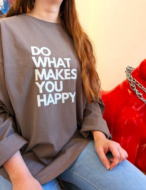 Moselzeug Do what nakes you happy Shirt