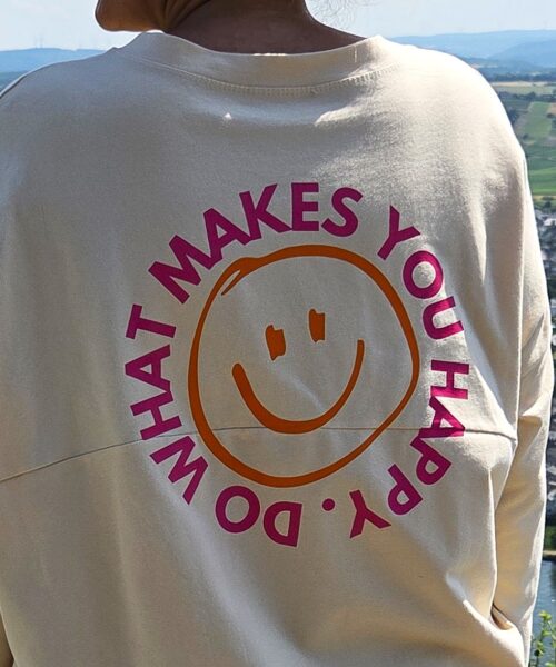 Do what makes you happy Moselzeug