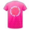 Do what makes you happy pink Ruecken